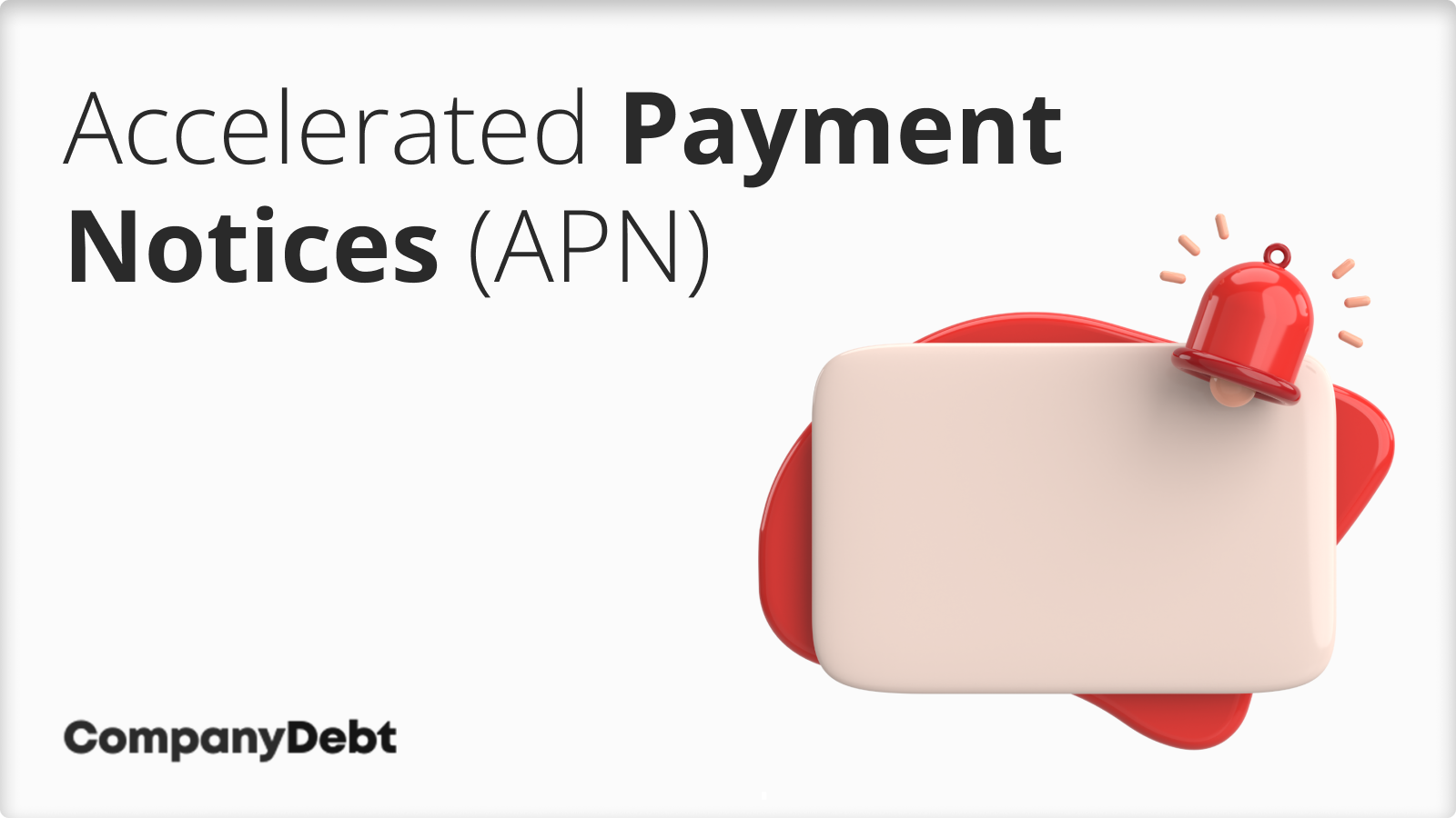 Accelerated Payment Notices (APN)