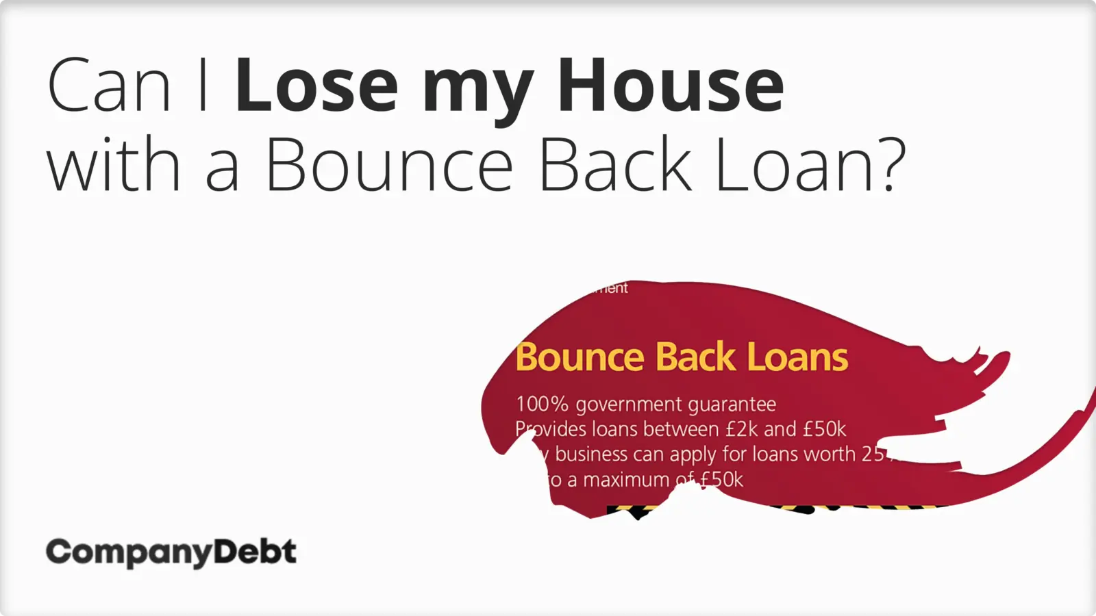 Can I Lose my House with a Bounce Back Loan?