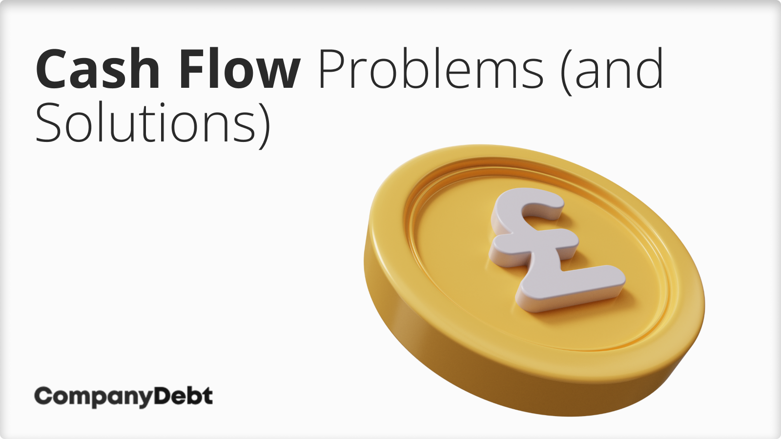 Cash Flow Problems (and Solutions)