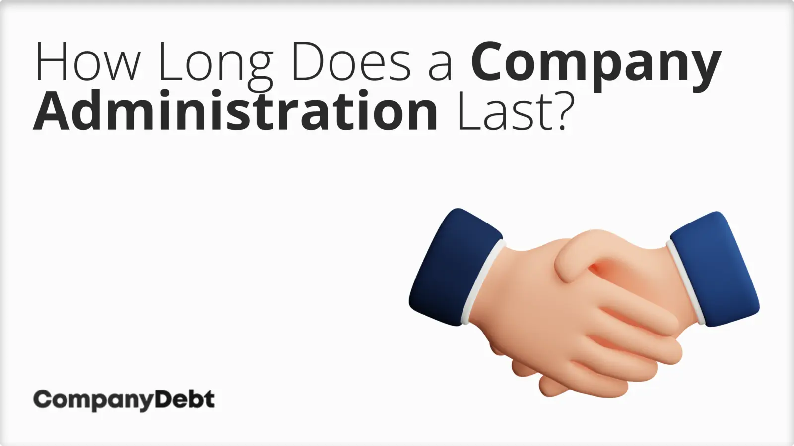 How Long Does a Company Administration Last?