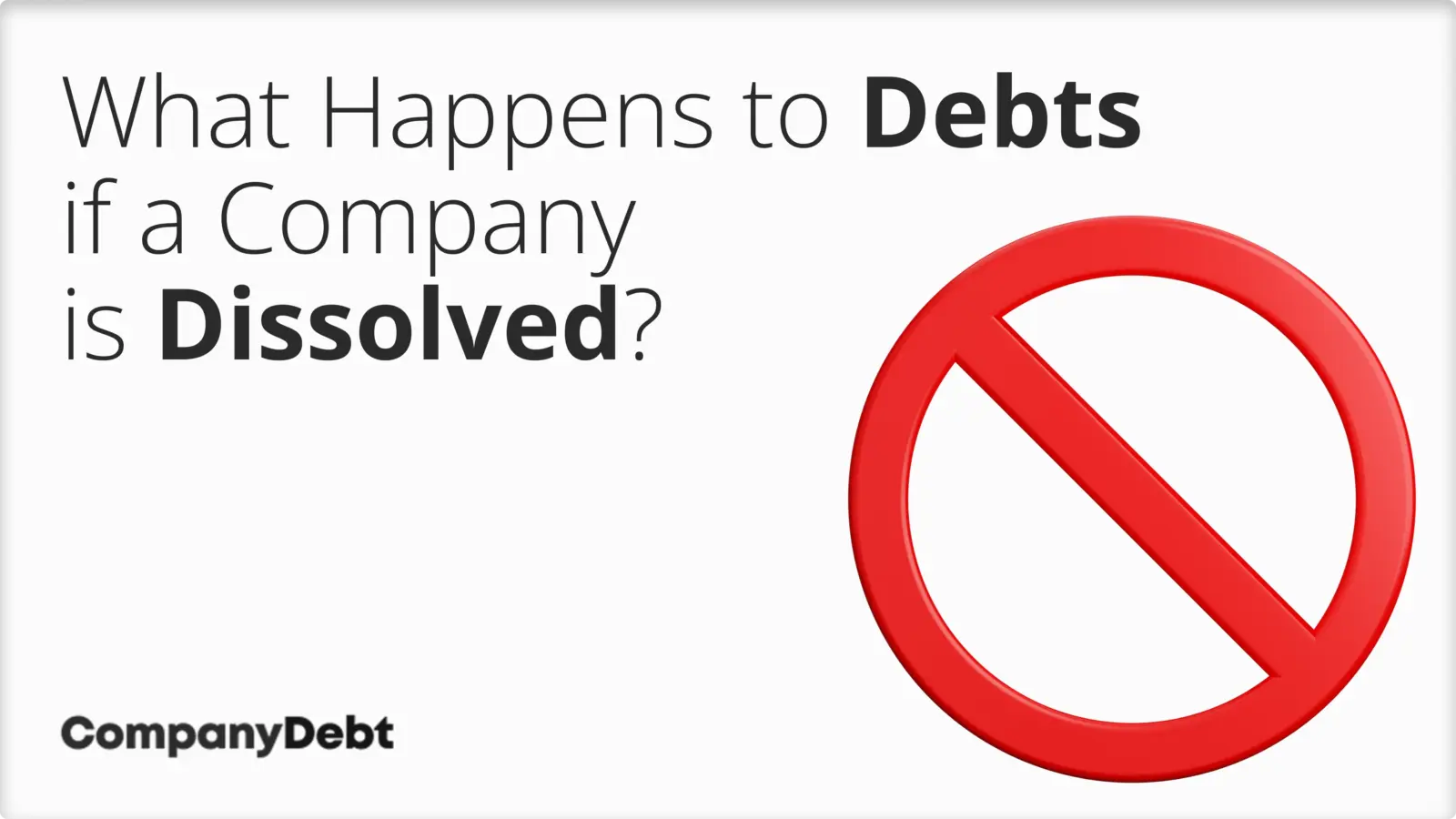 What Happens to Debts if a Company is Dissolved?