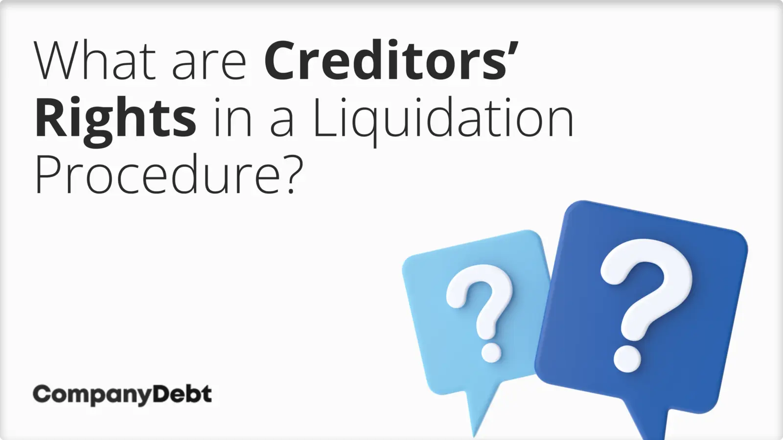 What are Creditors’ Rights in a Liquidation?